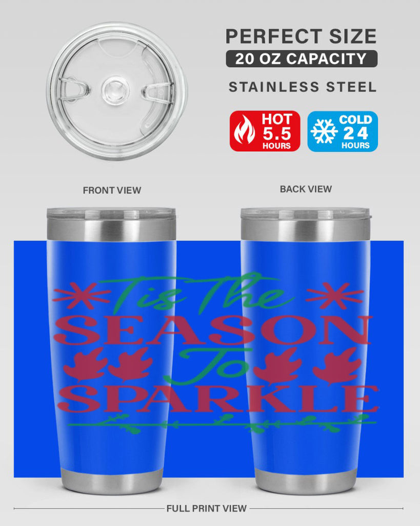 Tis The Season To Sparkle 419#- winter- Tumbler