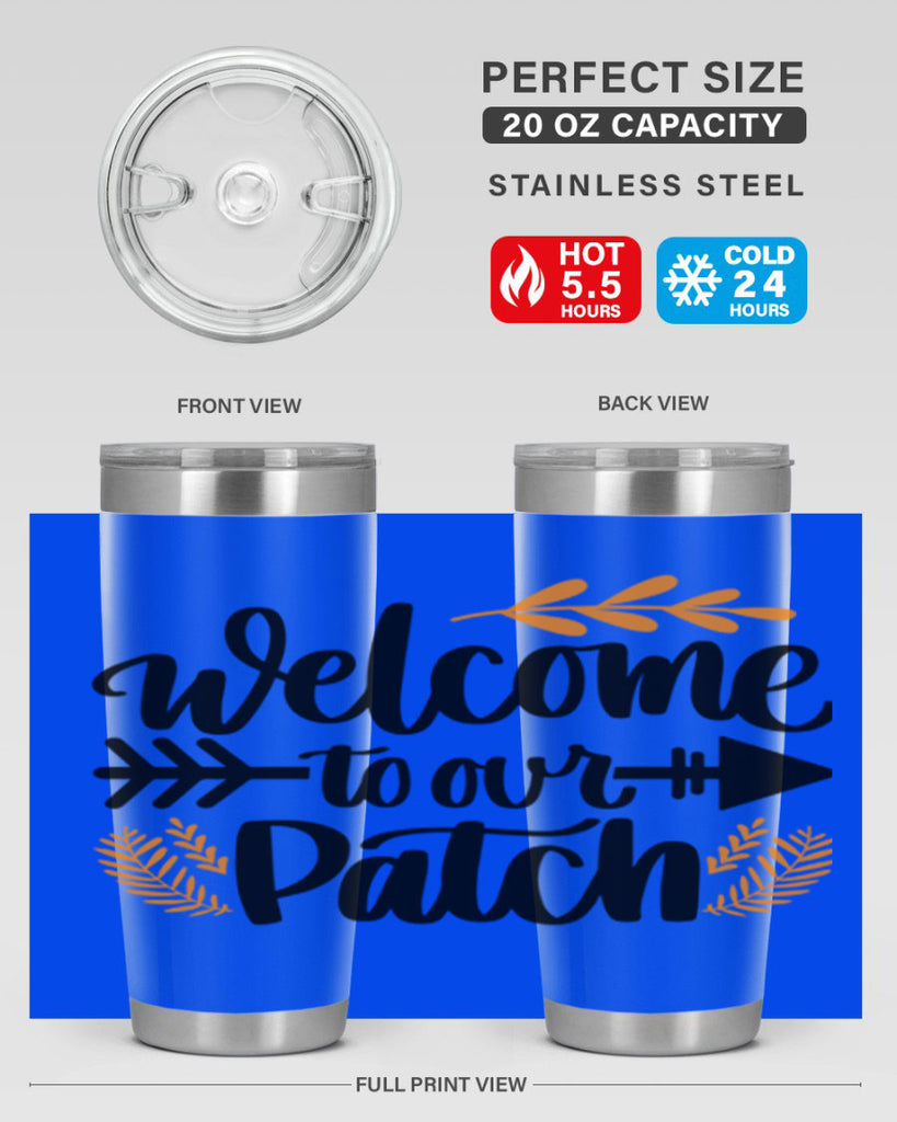 Welcome To Our Patch 517#- fall- Tumbler