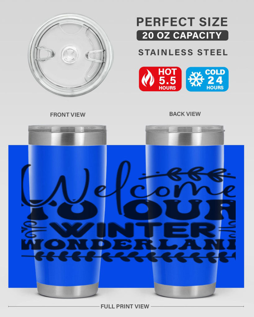 Welcome to our winter wonderland 477#- winter- Tumbler