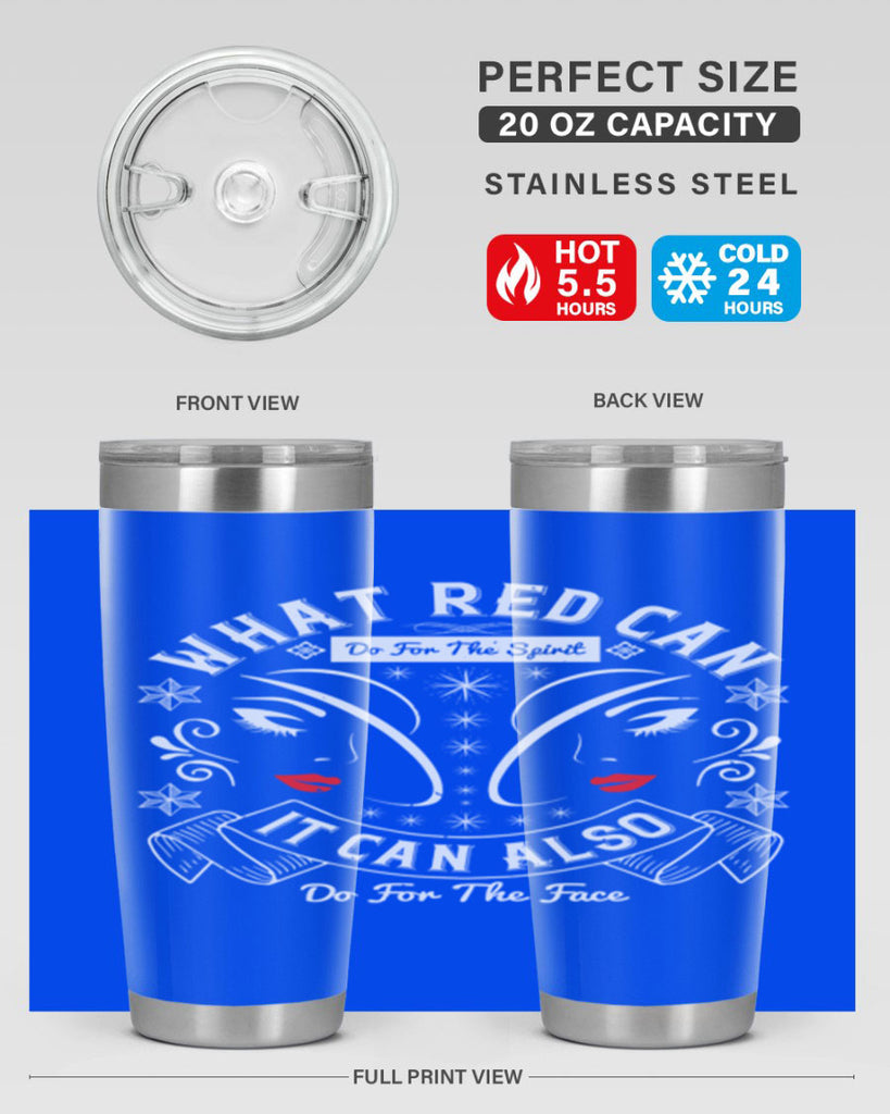 What red can do for the spirit it can also do for the face Style 175#- make up- Tumbler