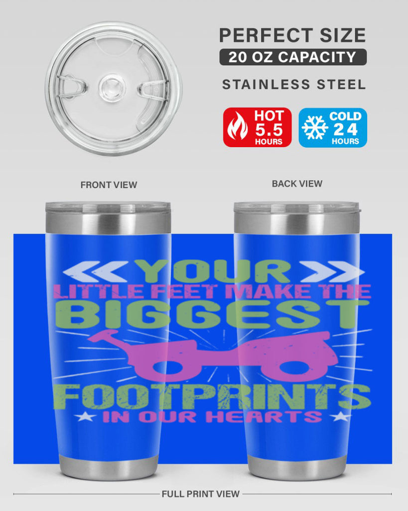 Your Litle feet me foot prints in our hearts Style 158#- baby- tumbler