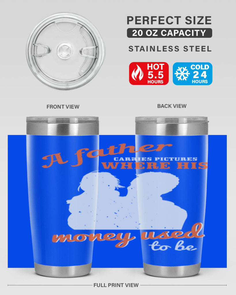 a father carries pictures 273#- fathers day- Tumbler