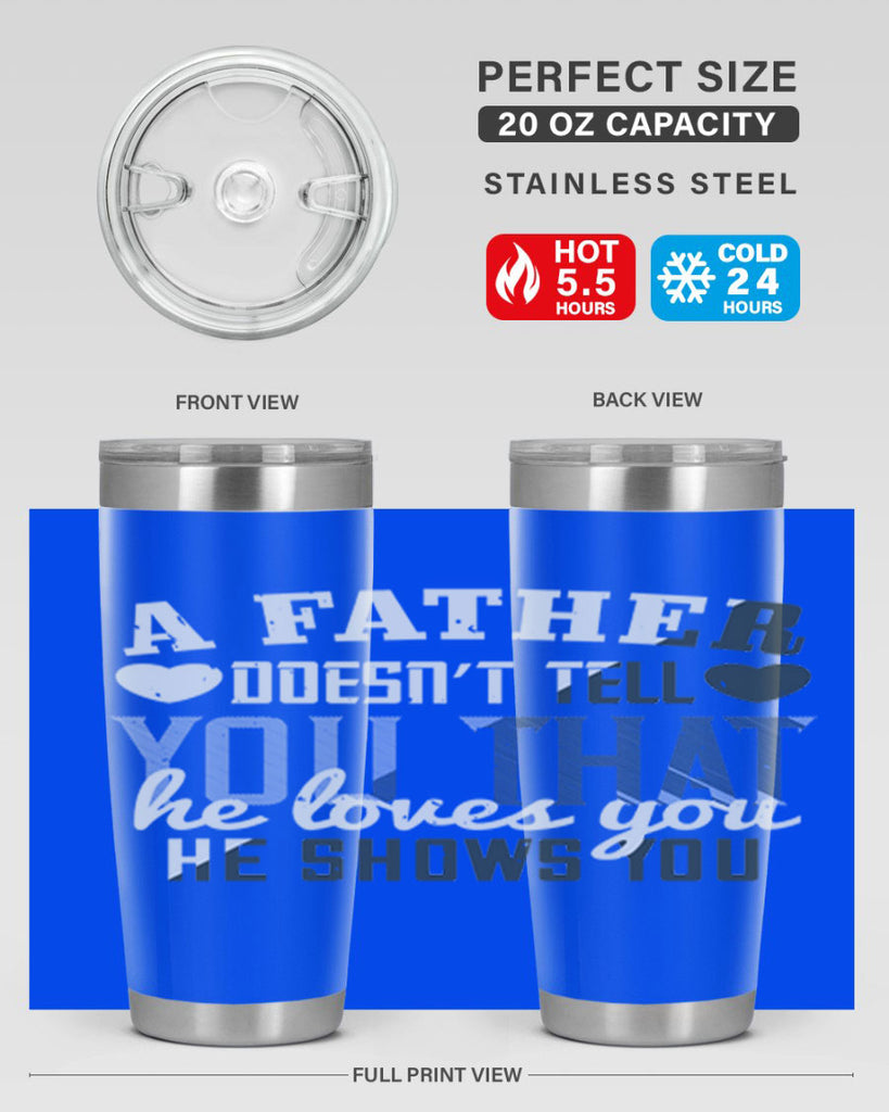 a father doesn’t tell you 201#- fathers day- Tumbler