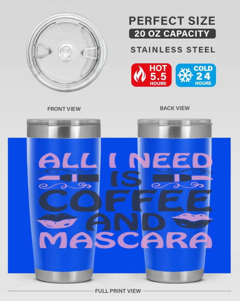 all i need is coffee and mascara Style 165#- make up- Tumbler