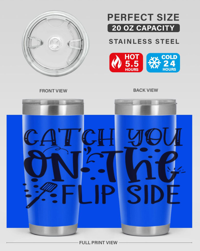 catch you on the flipside 49#- kitchen- Tumbler