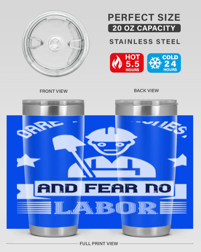 dare to be honest and fear no labor 44#- labor day- Tumbler