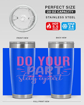 do your part stay apart Style 52#- corona virus- Tumbler
