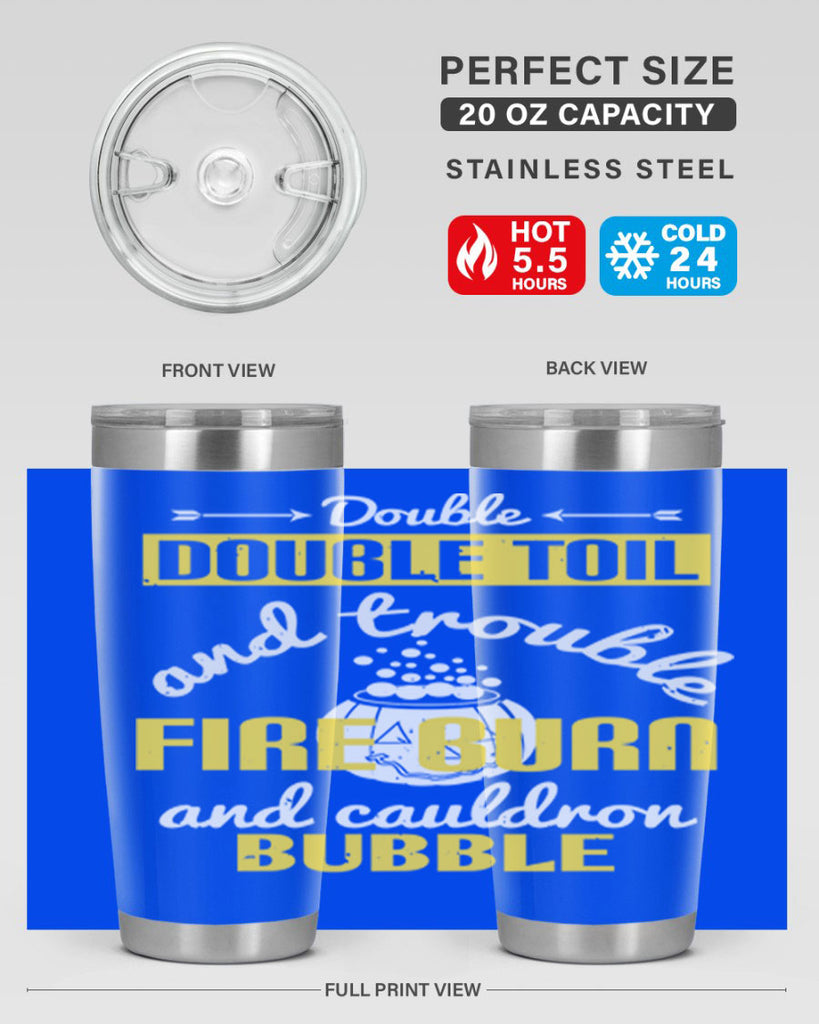 double double toil and 115#- halloween- Tumbler