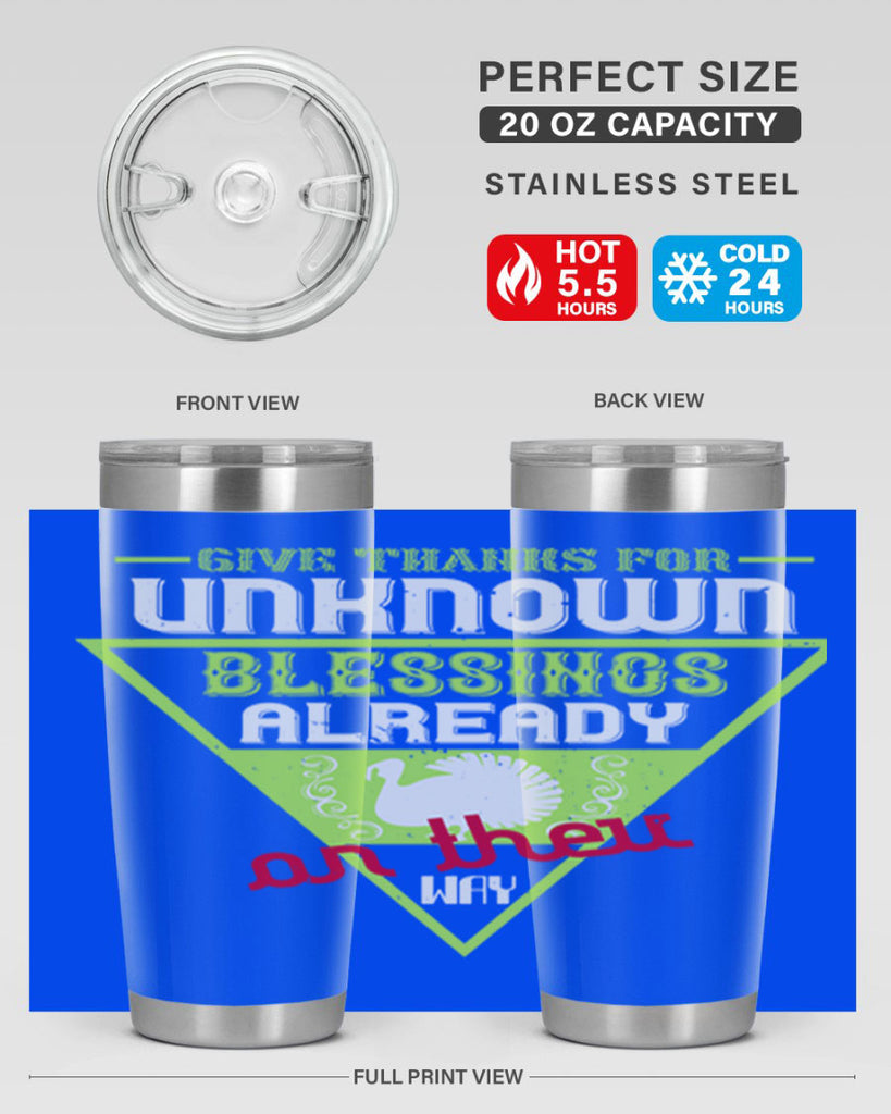 give thanks for unknown blessings already on their way 42#- thanksgiving- Tumbler
