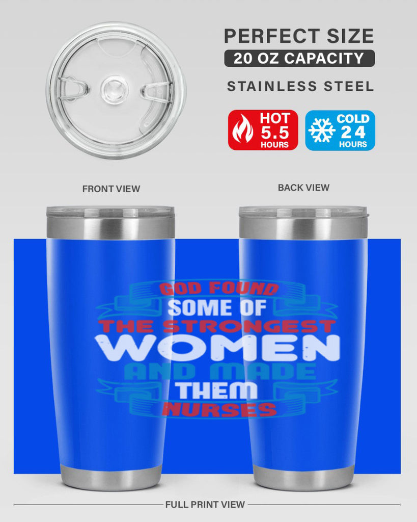 god found the strongest Style 398#- nurse- tumbler