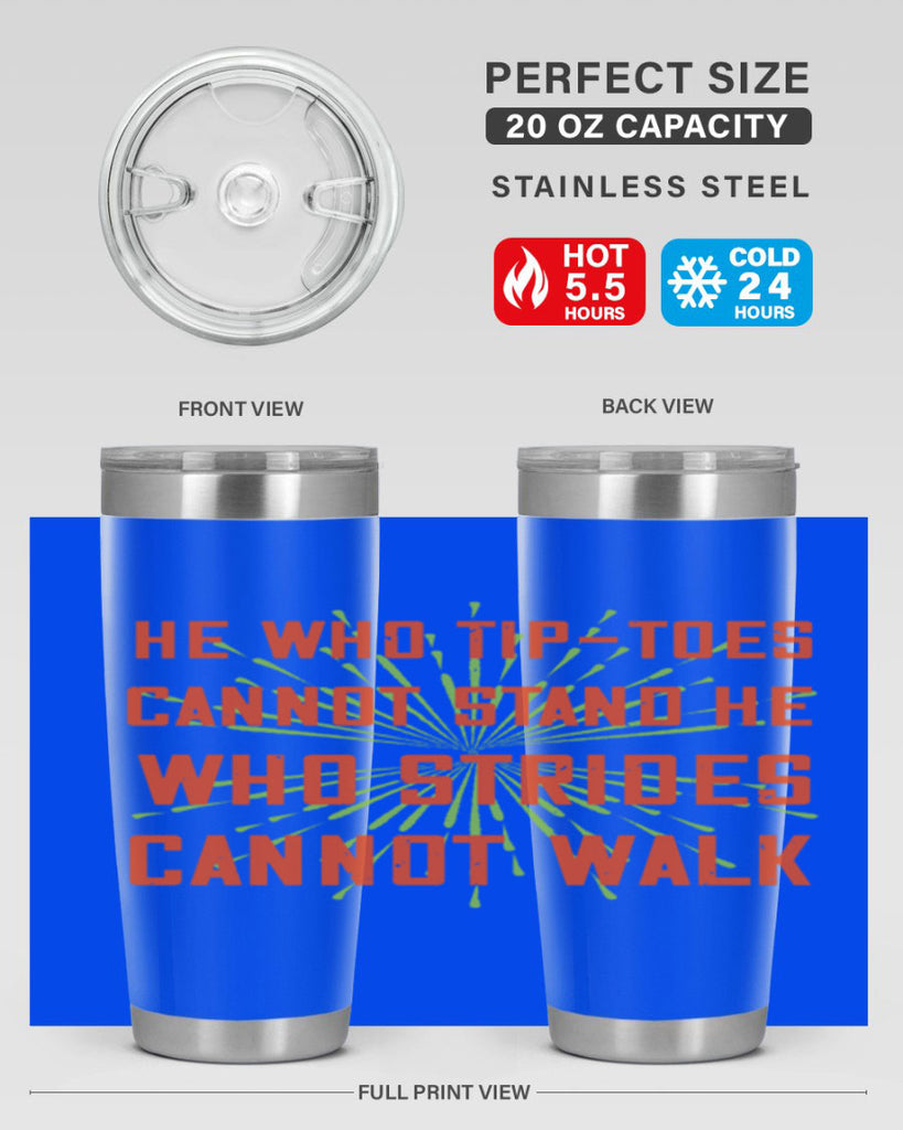 he who tiptoes cannot stand he who strides cannot walk 83#- walking- Tumbler