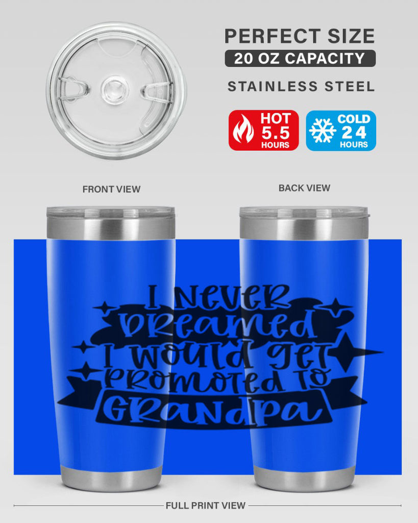 i never dreamed i would get promoted 37#- fathers day- Tumbler