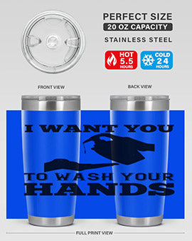 i want you to wash your hands Style 31#- corona virus- Tumbler