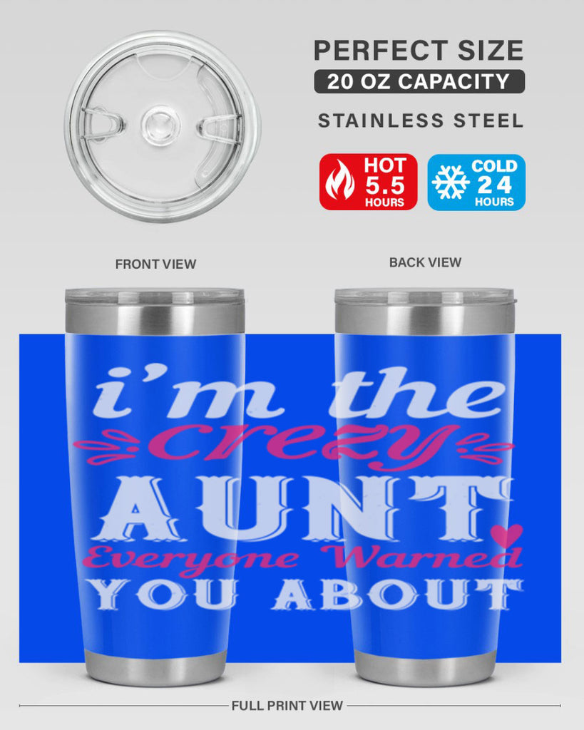 i’m the crezy aunt everyone warned you about Style 41#- aunt- Tumbler