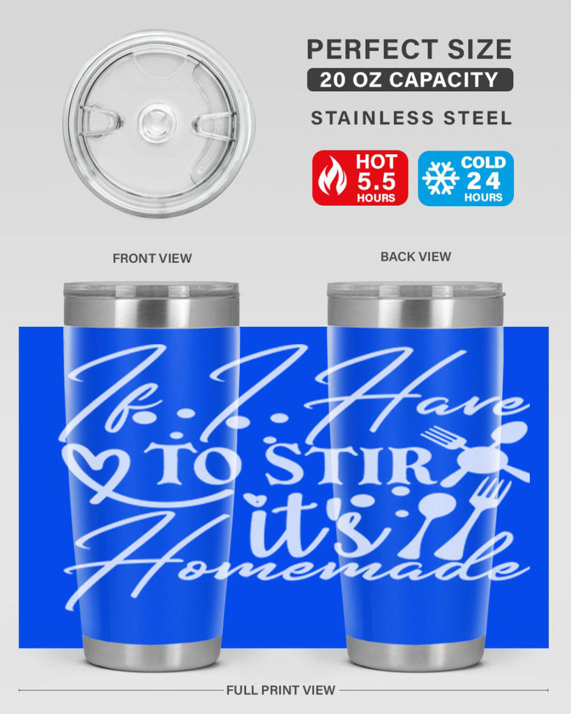 if i have to stir its homemade 30#- kitchen- Tumbler