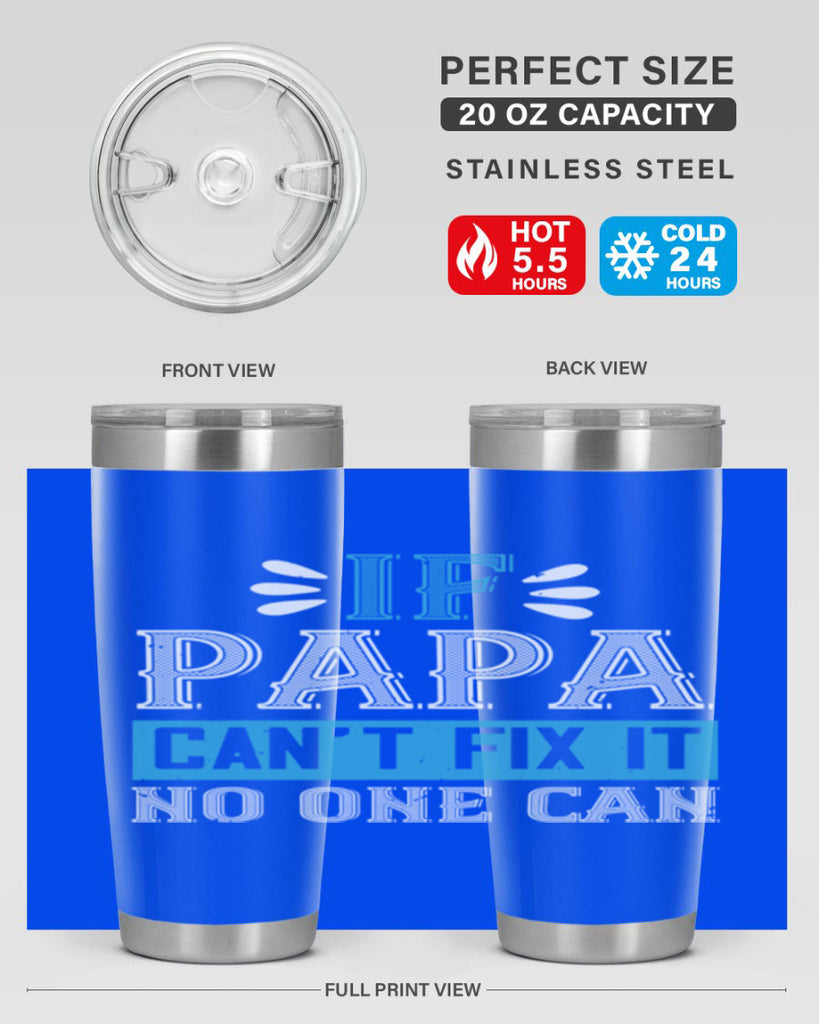 if papa cant fix it no one can 32#- grandpa - papa- Tumbler