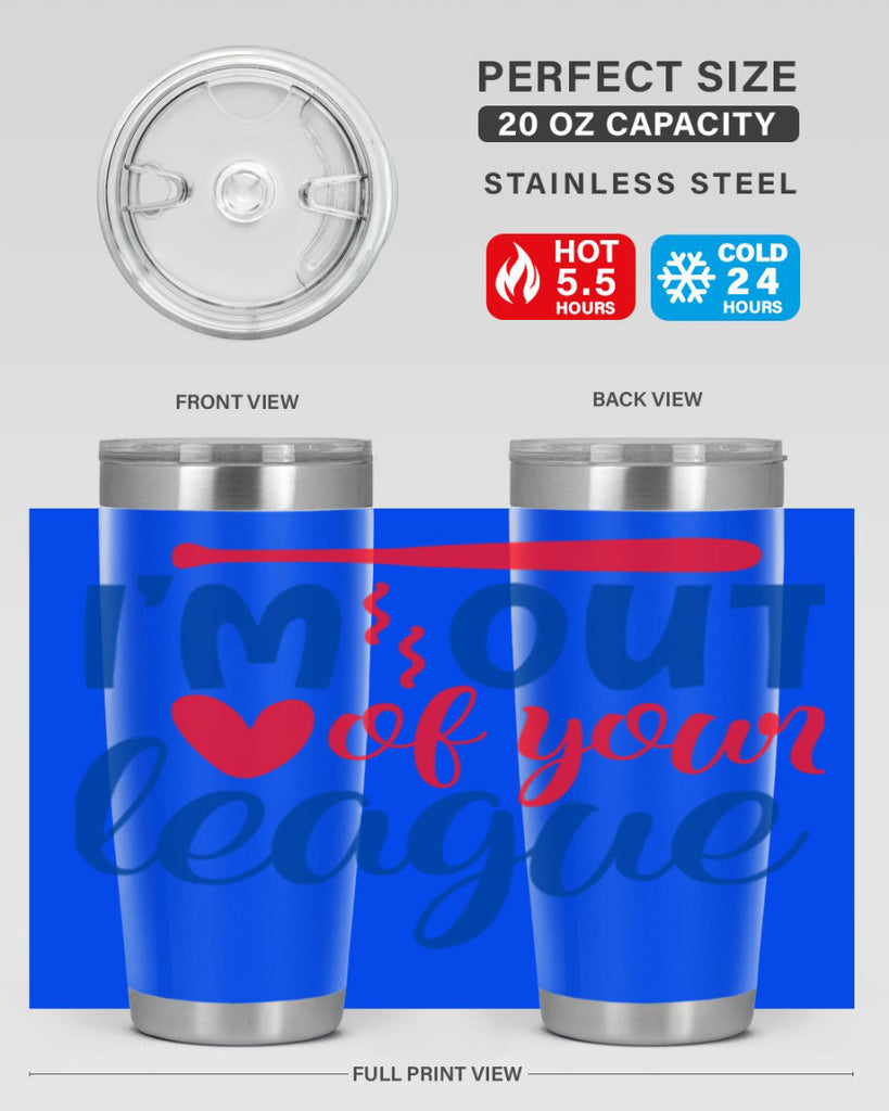 im out of your league 2070#- baseball- Tumbler