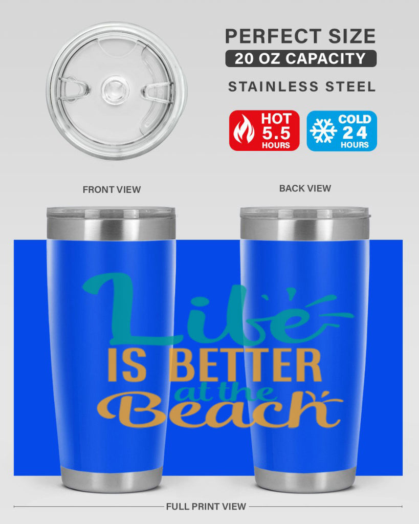 life is better at the beach Style 91#- summer- Tumbler