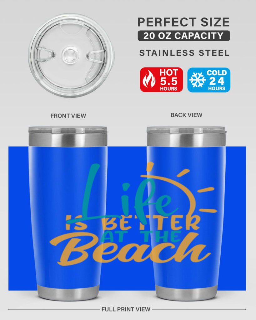 life is better at the beach Style 92#- summer- Tumbler