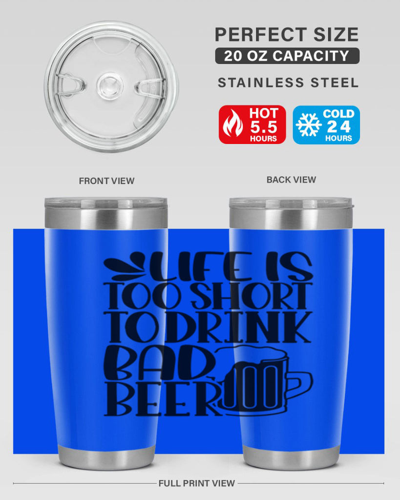life is too short to drink 26#- beer- Tumbler