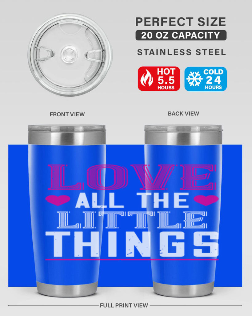 love all the little thing 46#- valentines day- Tumbler