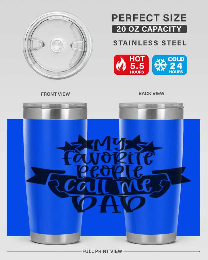my favorite people call me dad 28#- fathers day- Tumbler
