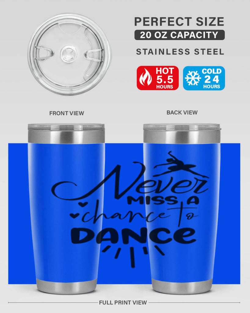 never miss a chance to dance 64#- ballet- Tumbler