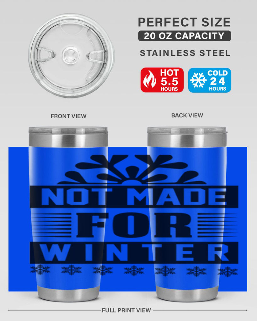 not made for winter 328#- winter- Tumbler