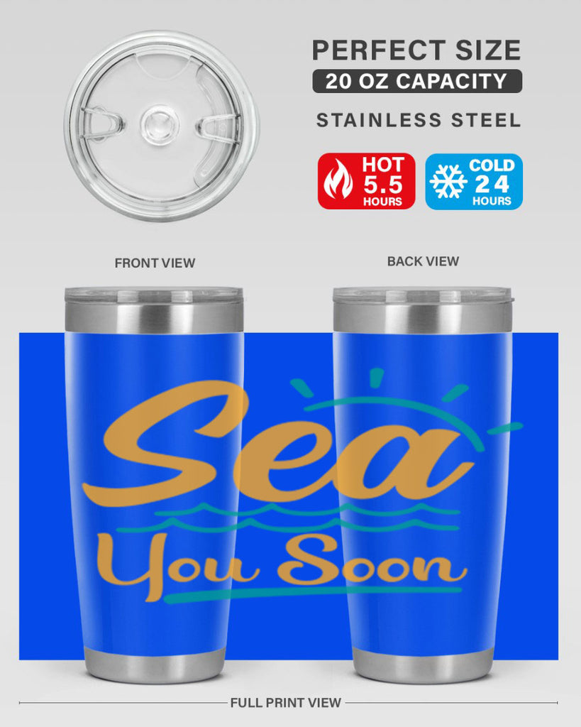 sea you soon Style 76#- summer- Tumbler