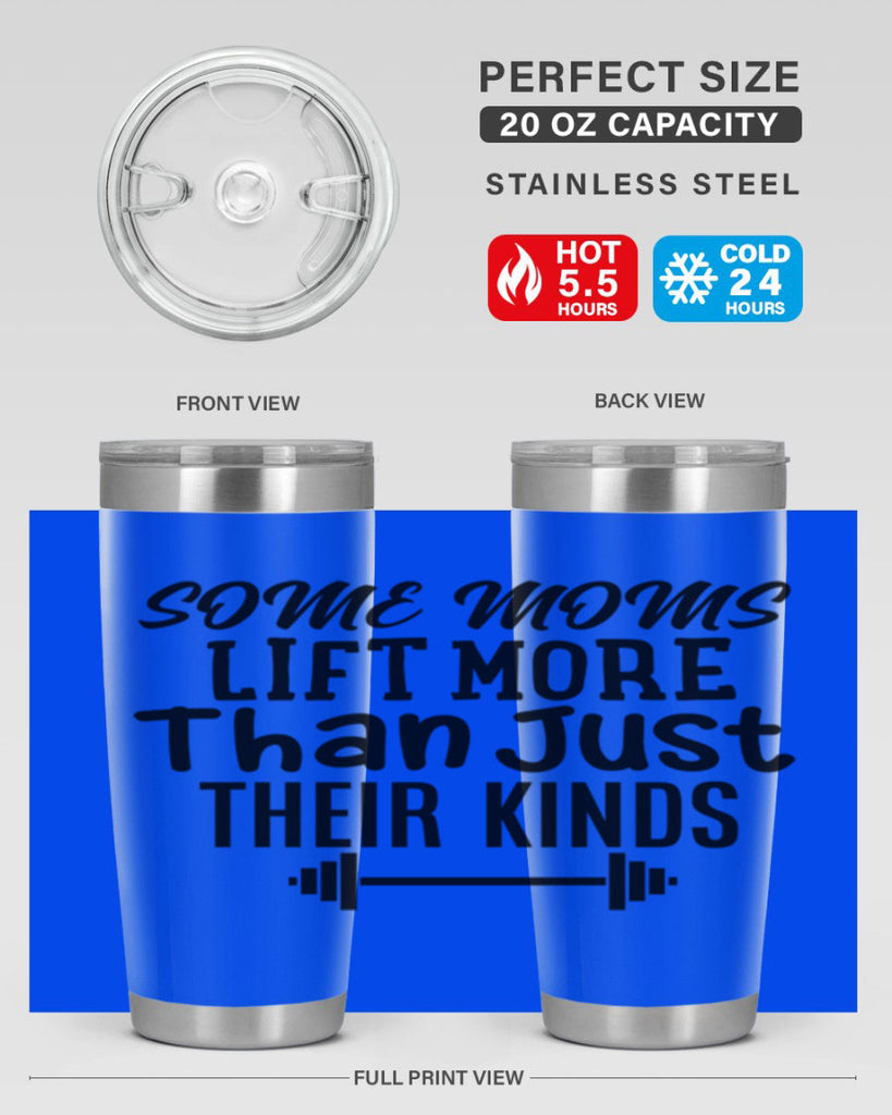 some moms lift more than just their kinds 18#- gym- Tumbler