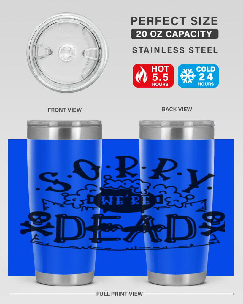 sorry were dead 24#- halloween- Tumbler