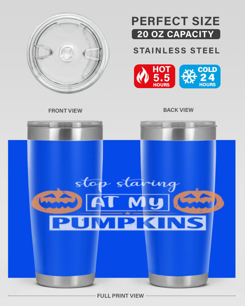 stop staring at my pumpkins 131#- halloween- Tumbler