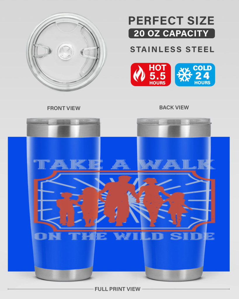 take a walk on the wild side 27#- walking- Tumbler