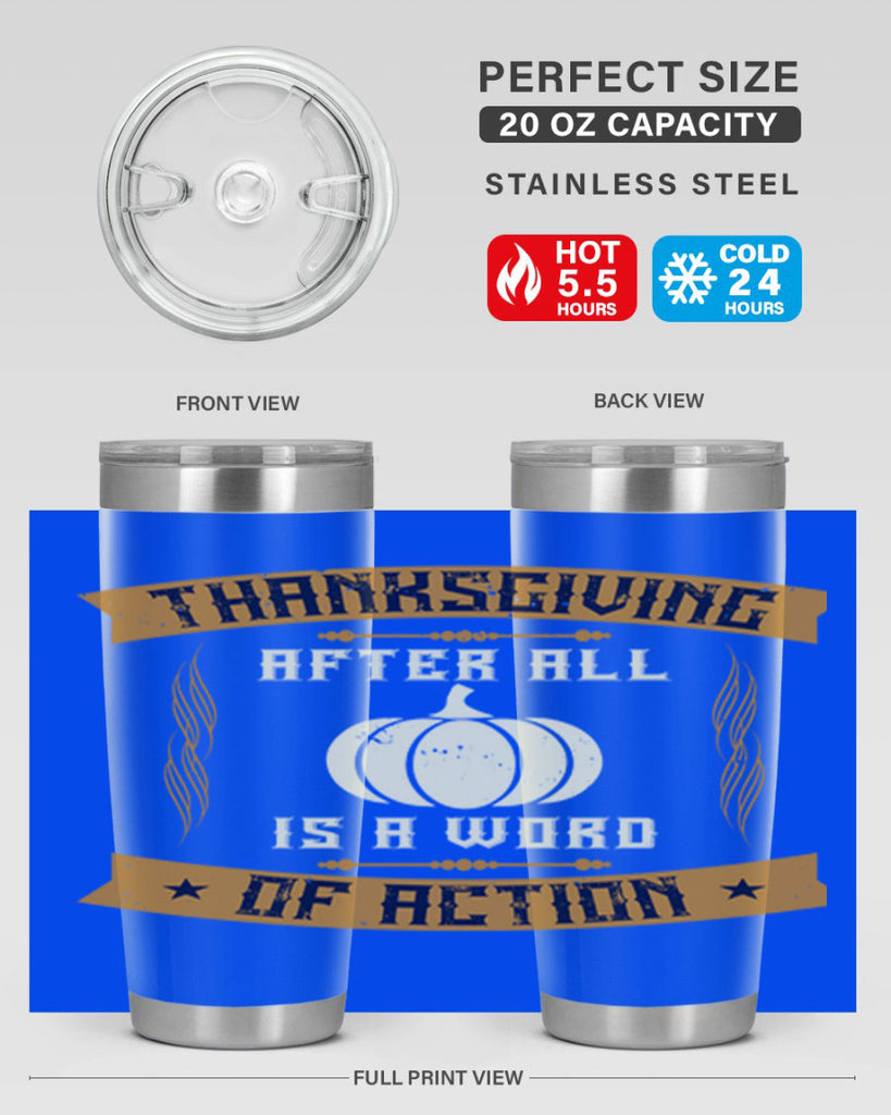 thanksgiving after all is a word of action 8#- thanksgiving- Tumbler