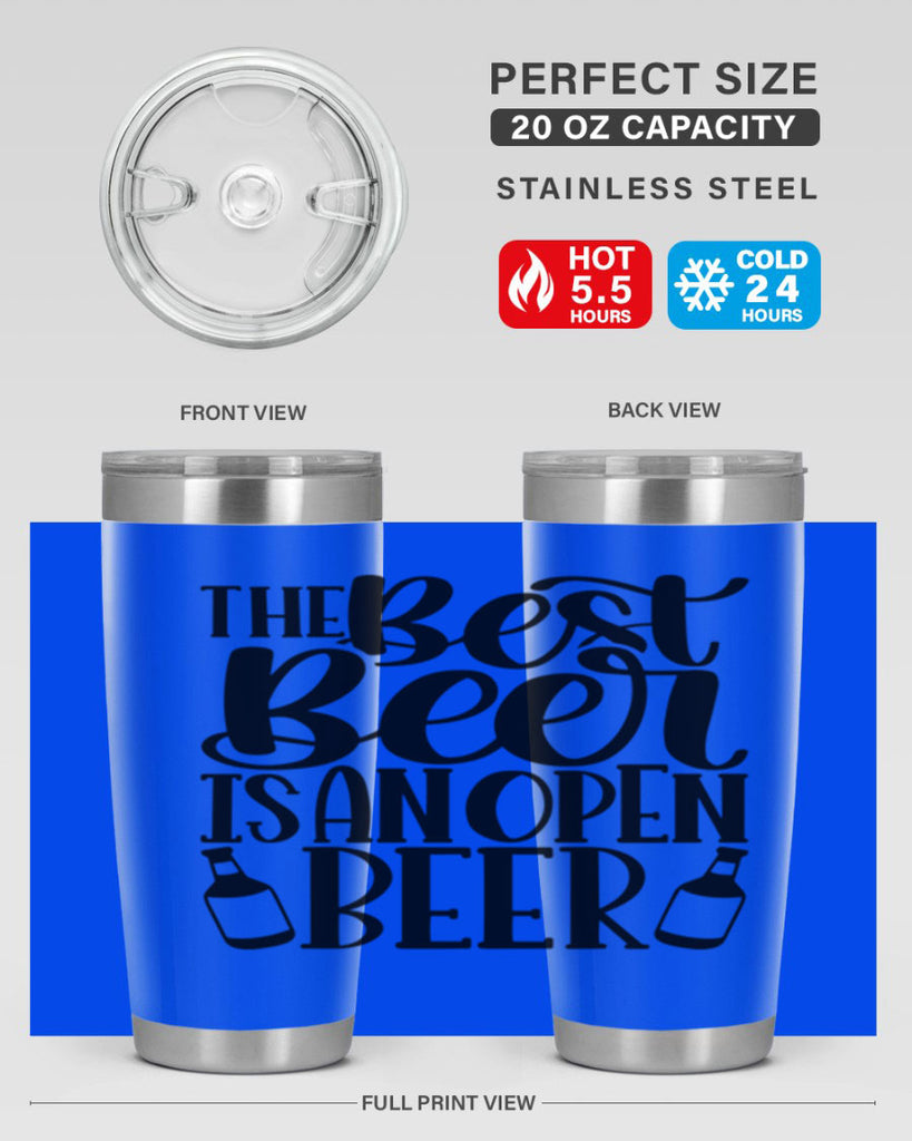 the best beer is an open beer 21#- beer- Tumbler