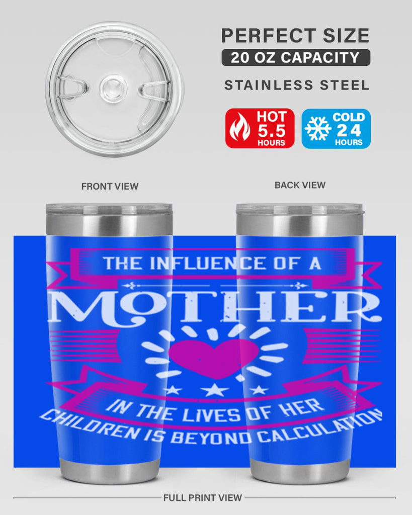the influence of a mother 31#- mothers day- Tumbler