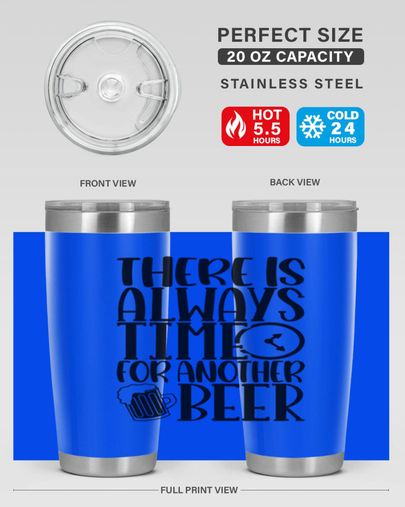 there is always time for another beer 20#- beer- Tumbler