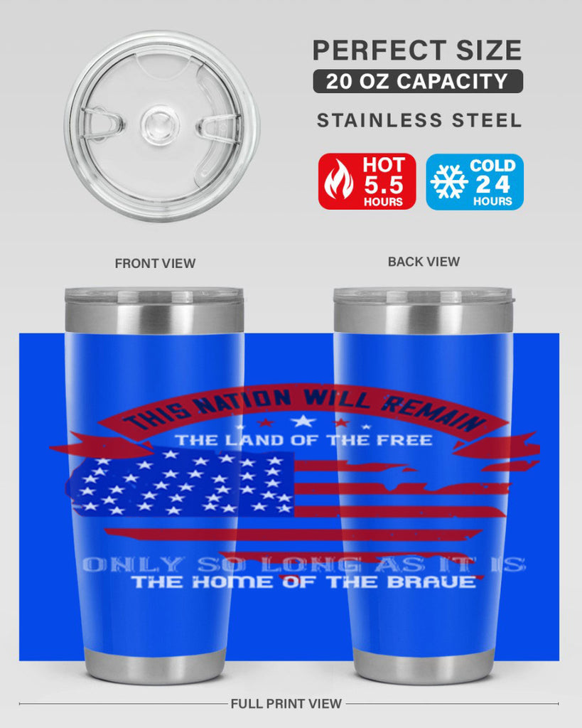 this nation will remain the land of the free only so long as it is the home of the brave 84#- Veterns Day- Tumbler