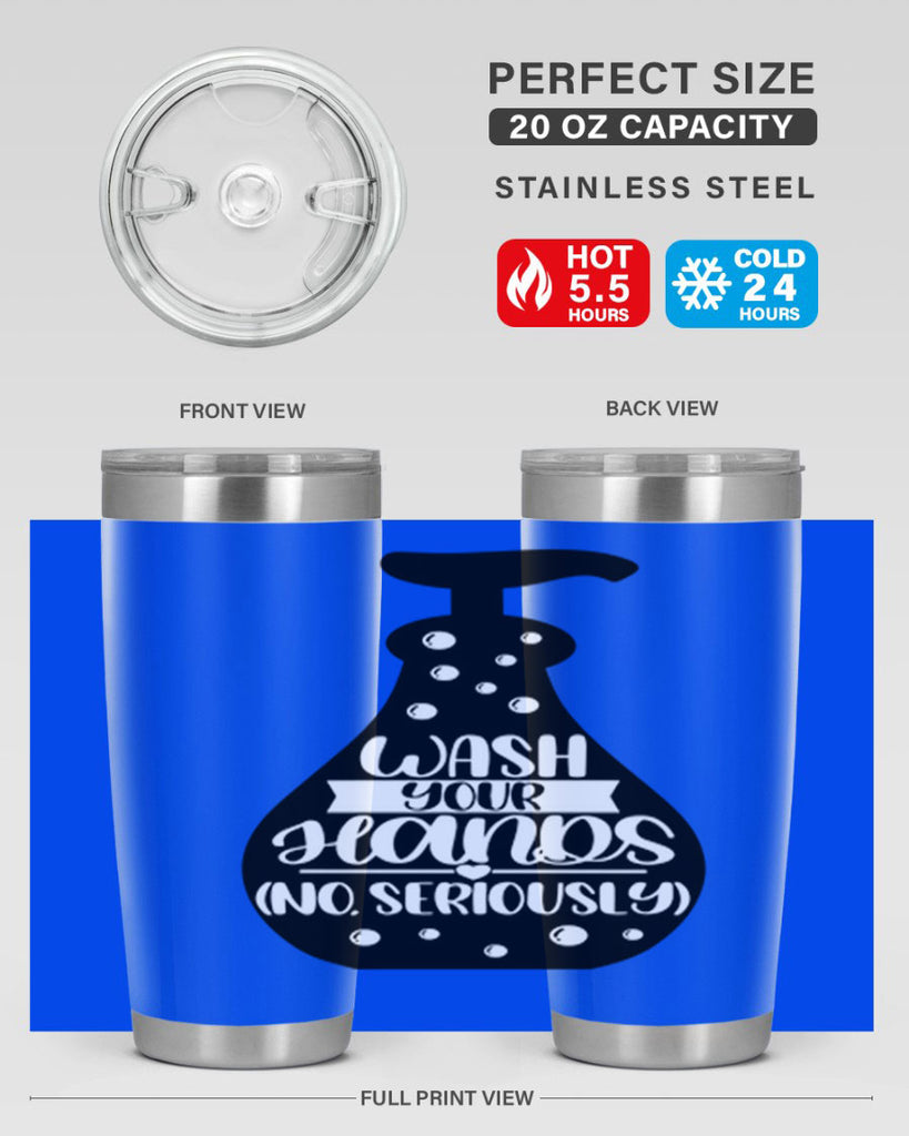 wash your hands no seriously 8#- bathroom- Tumbler