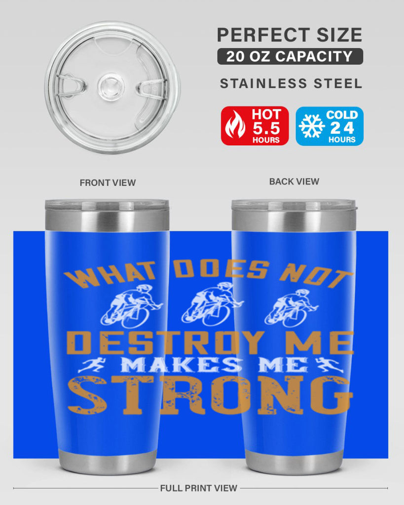 what does not destroy me makes me strong 4#- running- Tumbler