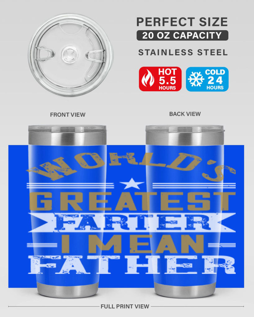 world’s greatest farter i mean my father 139#- fathers day- Tumbler