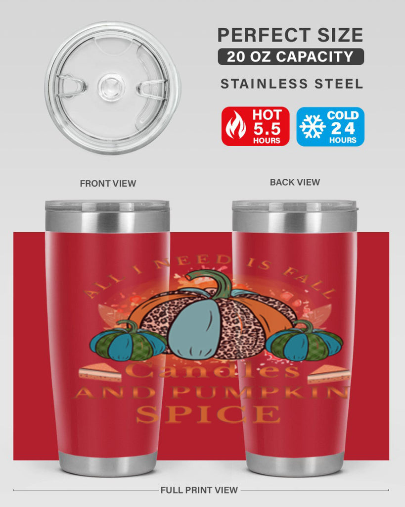 All I Need Is Fall Candles And Pumpkin Spice 5#- fall- Tumbler