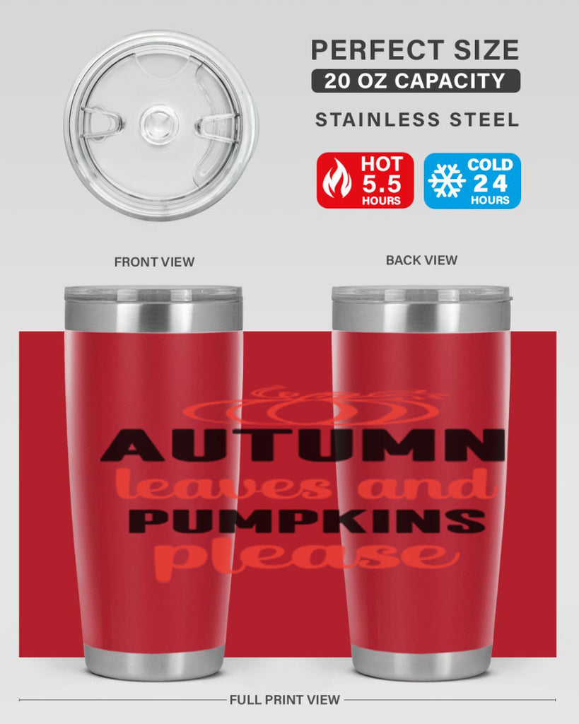 Autumn leaves and pumpkins please 27#- fall- Tumbler