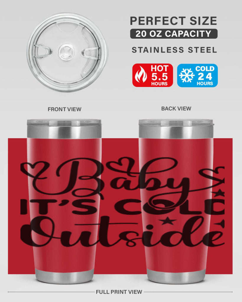 Baby its cold outside 20#- winter- Tumbler