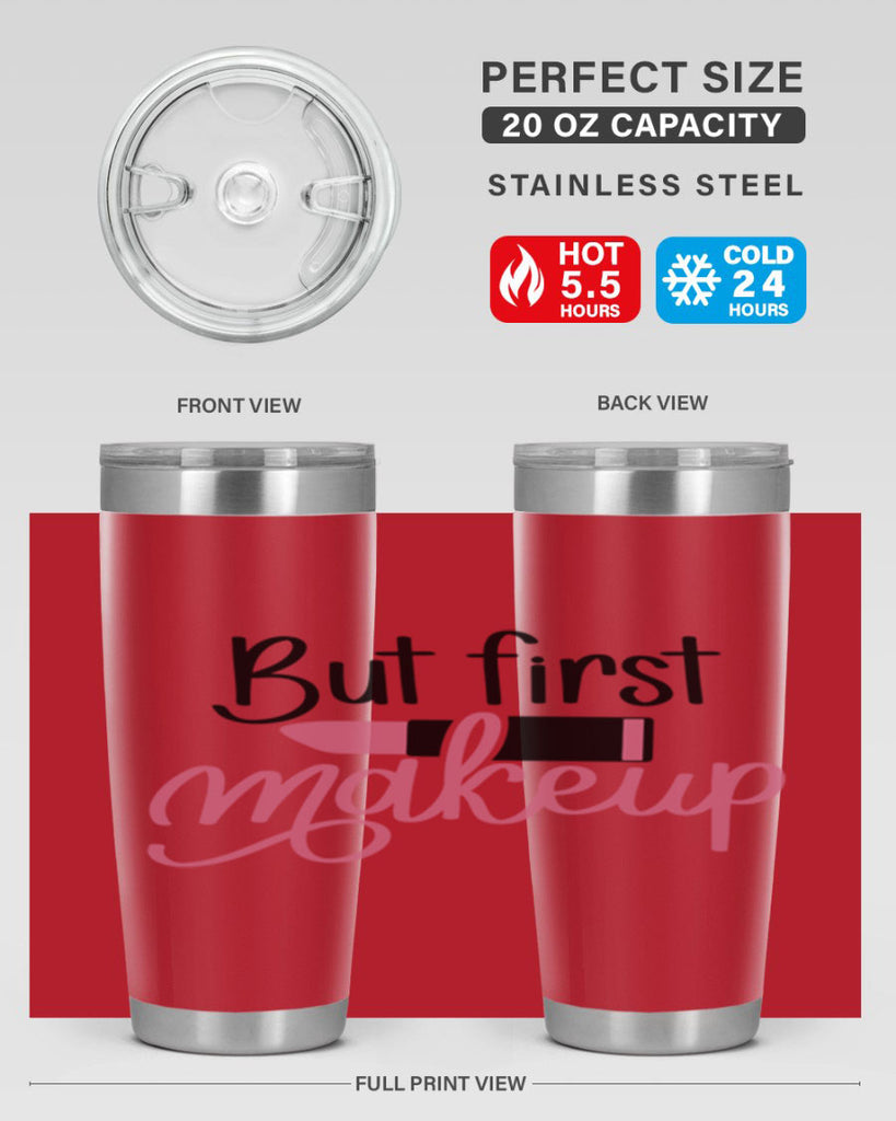 DXFBut First MakeupBut First Makeup Style 157#- make up- Tumbler