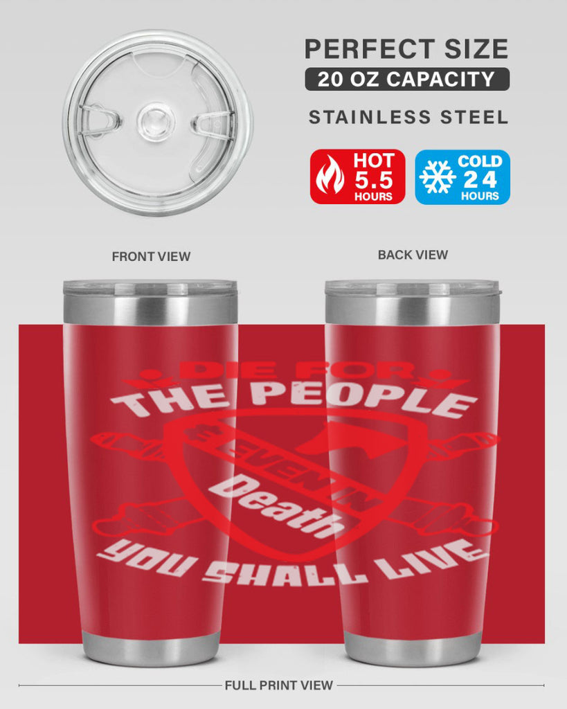 Die for the people and you shall live Style 69#- Fourt Of July- Tumbler