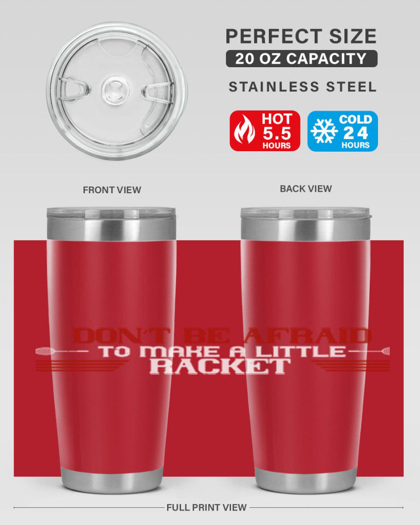 Don’t be afraid to make a little racket 2292#- badminton- Tumbler