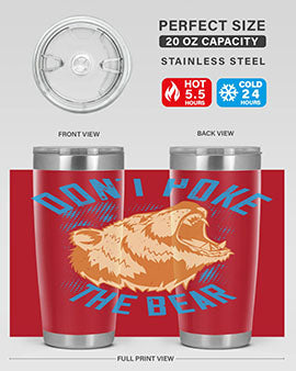 Don’t poke the bear 8#- Bears- Tumbler