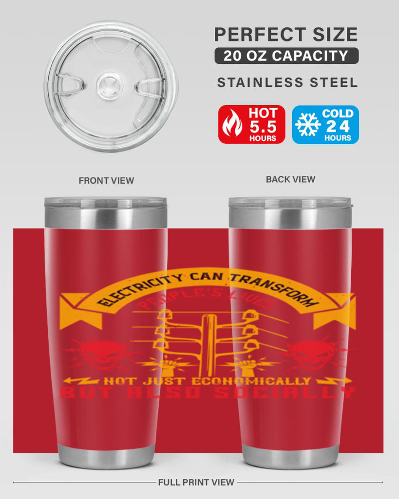 Electricity can transfrom peoples lives not just economically but also socially Style 51#- electrician- tumbler