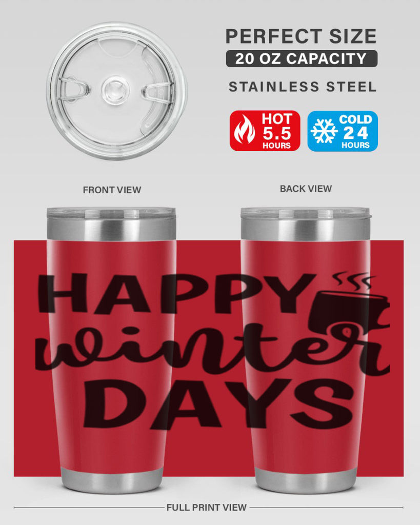 Happy Winter Days 119#- winter- Tumbler